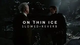 The Dark Knight Rises - On Thin Ice (Slowed + Reverb)