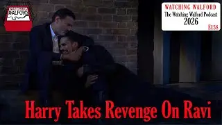 Harry Mitchell Takes Revenge On Ravi I Watching Walford Podcast Episode 158