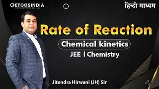 Rate of reaction | Chemical Kinetics | JEE Hindi Medium | JH Sir | Etoosindia
