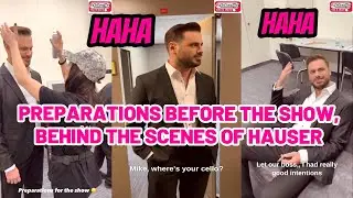 PREPARATIONS BEFORE THE SHOW,BEHIND THE SCENES