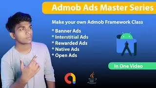 How To Implement Admob Ads | Admob Ads Master Series  In One Video