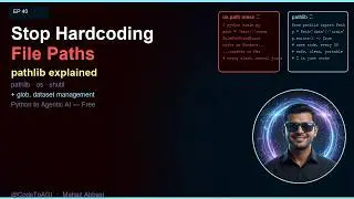 Python pathlib & OS Utilities Explained — Files, Folders & Datasets | Ep 40 | CodeToAGI