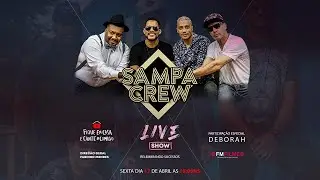 Live Show -  Sampa Crew (17/04/2020)