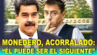 Monedero, ACORRALADO tras la detenci&oacute;n de Maduro: &ldquo;&Eacute;l puede ser el siguiente&rdquo;