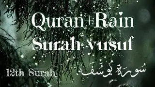 Surah Yusuf with Rain | Relaxing Lofi Quran for Sleep & Study | Ahmad Al Shalabi
