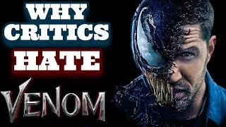 Why Critics HATE Venom