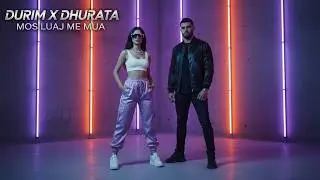 DURIM x DHURATA - MOS LUAJ ME MUA | Hit i Ri Shqip | Muzik Shqip 2025