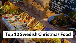 Top 10 Must-Try Swedish Christmas Foods