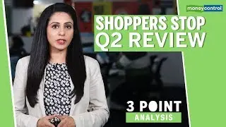 3 Point Analysis | Shoppers Stop Q2 Review
