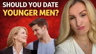 SHOULD YOU DATE YOUNGER MEN? HOW WOMEN FALL IN LOVE? HOW MEN FALL IN LOVE?