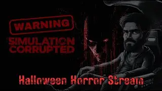 Warning: Simulation Corrupted | Halloween Horror Stream Enabled🕯️