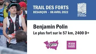 Benjamin Polin, le plus fort sur le Trail des Forts 57 km 2022