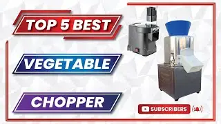 Top 5 Best Commercial Vegetable Chopper 2025