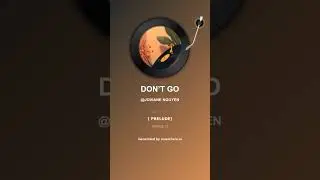 DON’T GO
