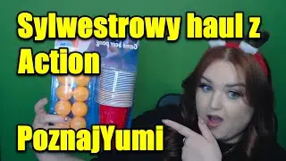 Sylwestrowy haul z Action #12 @PoznajYumi