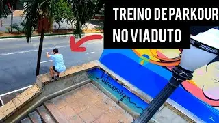 ERRO MORREU! TREINO DE PARKOUR NO  VIADUTO! VLOG EP-02