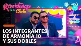 El Reventonazo de la Chola: Los integrantes de Armonía 10 conocieron a sus dobles