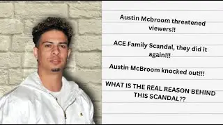 Austin McBroom Exposed For Divorce/Scandal Involving AYO KD & ACE Family/Threat to viewers