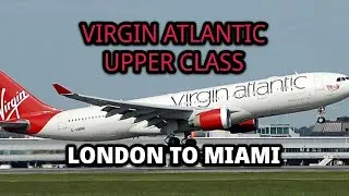 TRIP REPORT | Virgin Atlantic | Upper Class Review (Business Class) | London Heathrow to Miami