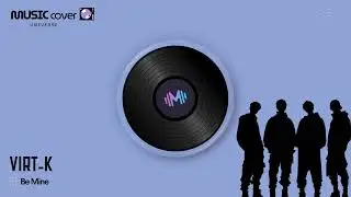 Virt-K - Be Mine (Original Song) |  버추얼 아이돌 K-POP 보이그룹 / Virtual Idol Boy Group