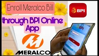 How to Enroll MERALCO BILL on BPI ONLINE APP | Paano iEnroll ang MERALCO Bill sa BPI Online App