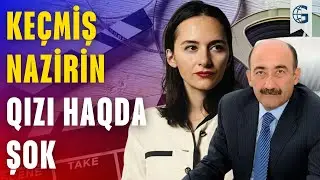 Sabiq nazirin qızı haqda aktyordan inanılmaz iddia &ndash; Qalmaqal b&ouml;y&uuml;y&uuml;r