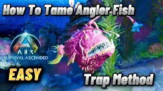 How To Tame An Angler Fish, Ark Survival Ascended