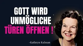 WENN DU GOTT AN ERSTE STELLE SETZT, WIRD ER ALLE T&Uuml;REN &Ouml;FFNEN! | Kathryn Kuhlman