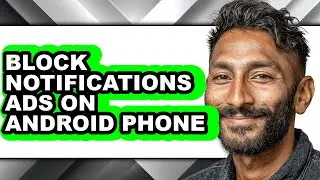 How to Block Notifications Ads on Android Phone - Step by Step