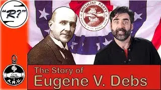Socialist Hero, Eugene V.  Debs