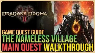 The Nameless Village &ndash; Dragon&rsquo;s Dogma 2