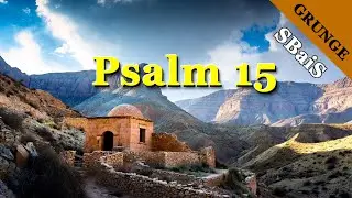 Psalm 15 as a Song - Grunge - NIV