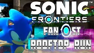 Sonic Frontiers Fan Made OST - Rooftop Run