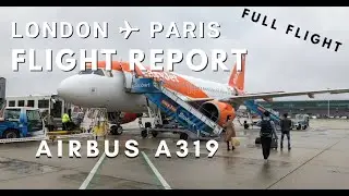 EasyJet | London STN ✈ Paris CDG | Airbus A319 [Full Flight]