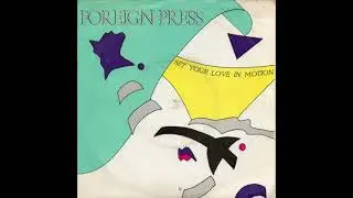 Foreign Press - Set Your Love In Motion (1984) Synthpop, New Wave - UK