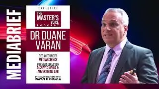 MVP - The Master&rsquo;s Voice Podcast | Dr. Duane Varan | CEO & Founder | Mediascience | Mediabrief