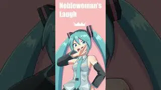Miku and Ojou-sama Laugh #HatsuneMiku #ojousama