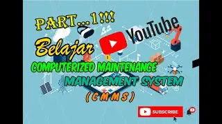 PART1.... 1!!!! Belajar Computerized Maintenance Management System (CMMS)