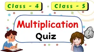Multiplication Quiz | Maths Quiz for Class 4 | Maths Quiz | Mental Maths Quiz for Kids | Maths Test