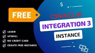 How to get a free Oracle Integration 3 instance for Learning, Create OIC 3 instance for FREE