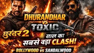 Ranveer Singh की Dhurandhar और Yash की Toxic Release Date Same 2026 का सबसे बड़ा clash 
