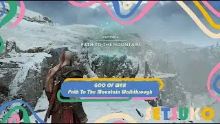 GOD OF WAR (2018) - Chapter 2: Path to the Mountain | No Commentary