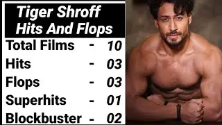 TIGER SHROFF MOVIES LIST & INDIA BOX OFFICE COLLECTION ANALYSIS ( HITS OR FLOPS)