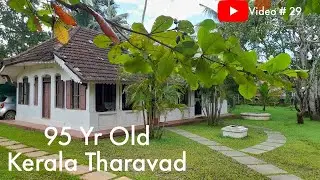 Traditional Kerala Tharavad 95 yrs old@HomesAndVillasByTony