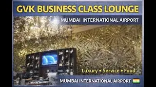GVK Business Class Lounge Mumbai &ndash; Best Airport Lounge Experience in India!