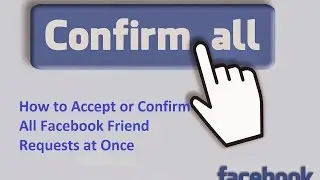 How To Accept All Friend Requests At Once 2016 [Easy Tutorial]