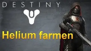 Destiny Helium Truhen farmen