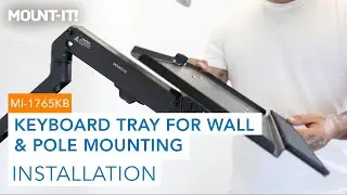 Keyboard Tray for Wall or Pole Mounting | MI-1765KB (Installation)