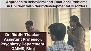 Behavioral and Emotional Problems in Children with Neurodevelopmental Disorders I Dr. Riddhi Thackar