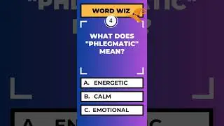 What Does Phlegmatic Mean? Word Wiz Quiz